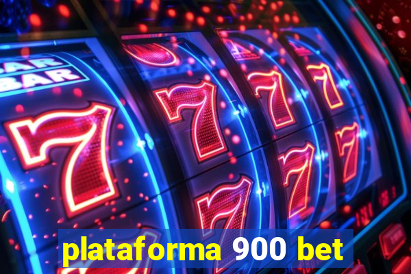 plataforma 900 bet